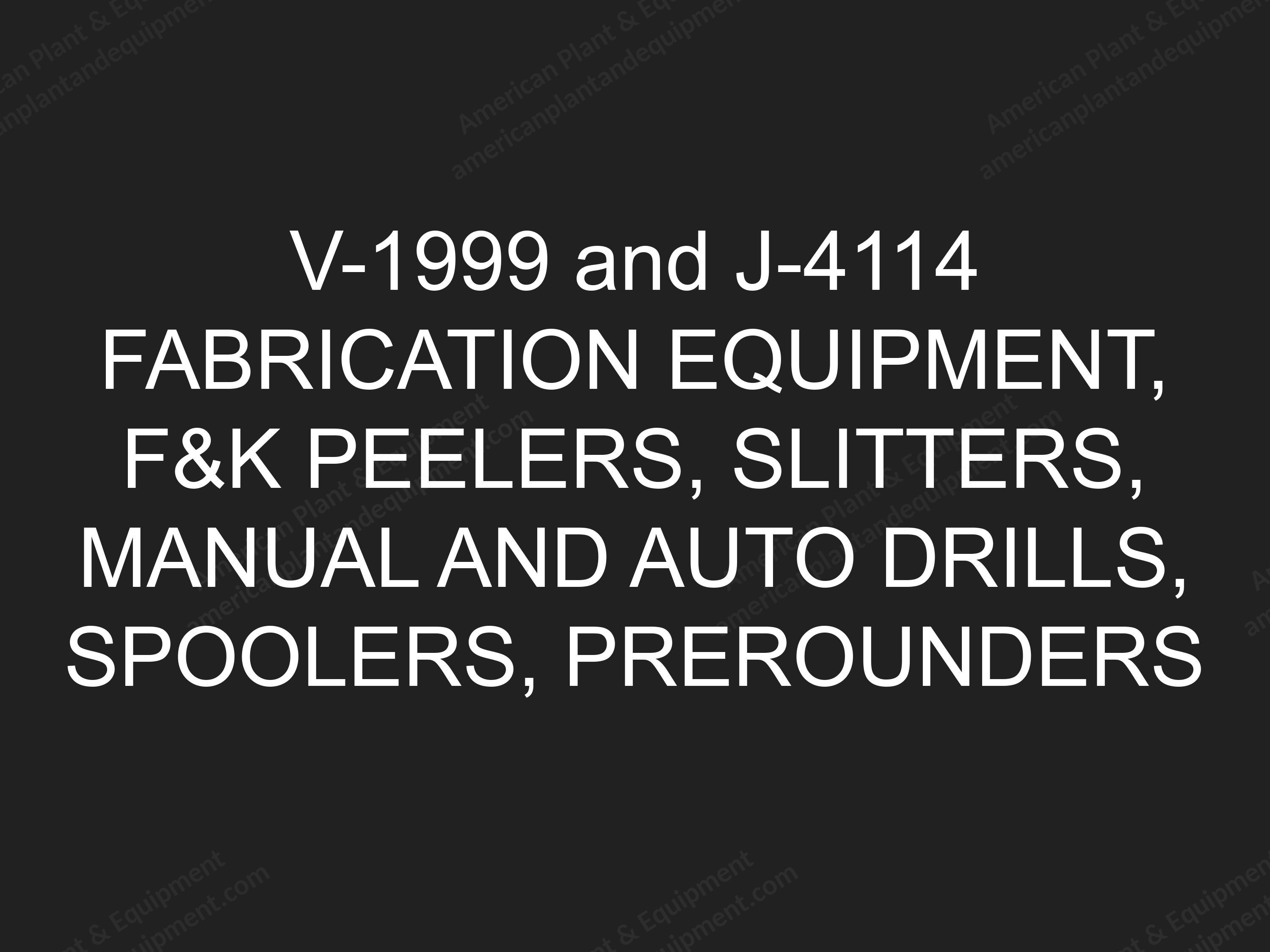 Fecken-Kirfel, F&K Peeler, Slitter, and Drill Fabrication Line